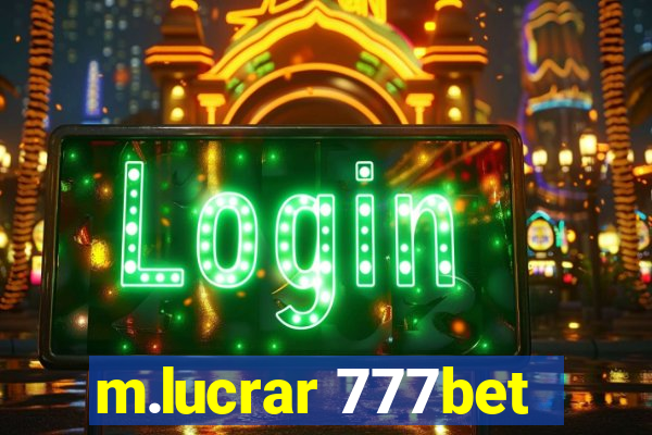 m.lucrar 777bet